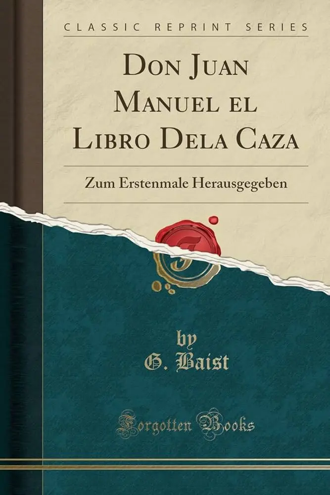 libro de la caza don juan manuel - Cuál es la obra más importante de don Juan Manuel
